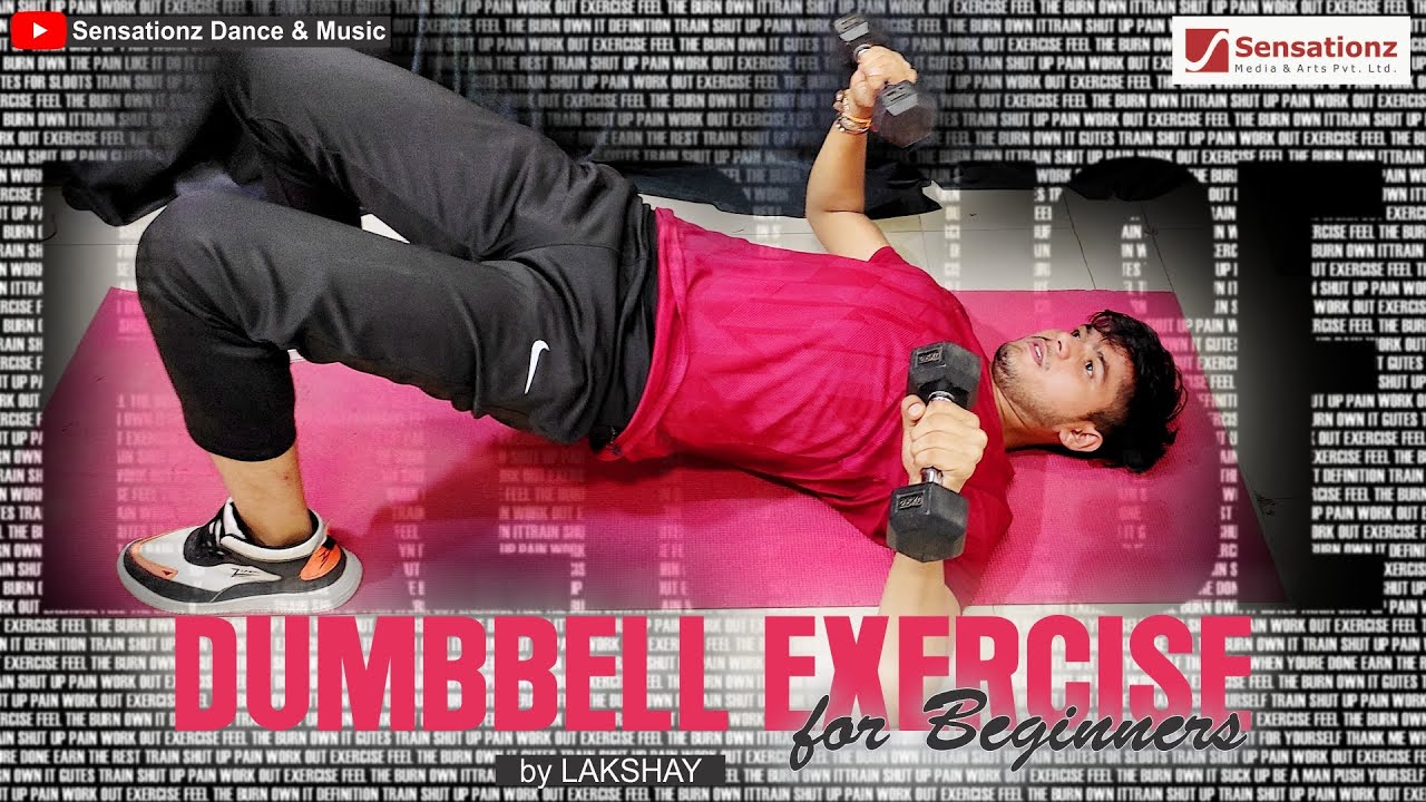 Dumbbell Exercises for Beginners | How to do Dumbbell Workout | Lakshay | Sensationz Dance And Music
