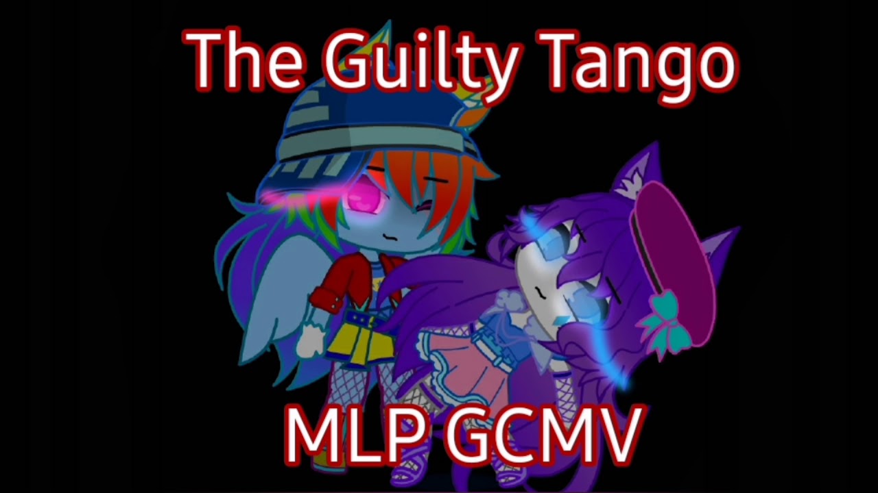 The Guilty Tango MLP GCMV