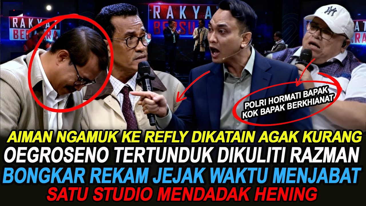 AIMAN - NGAMUK KE REFLI KARNA DIKATAIN KURANG PINTAR!   OEGROSENO NUNDUK MALU DIKULITI ABIS RAZMAN
