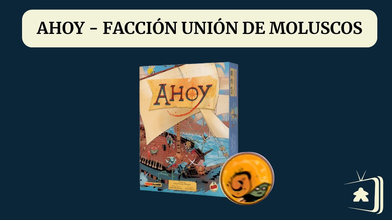 AHOY | PARTE 3 - UNIÓN DE MOLUSCOS - ¿Cómo se juega?