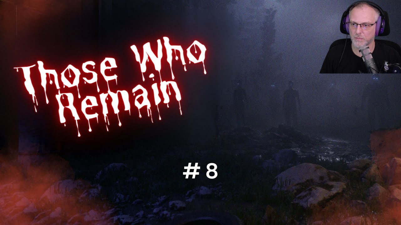 Those Who Remain #8 | Überall lauert etwas auf uns