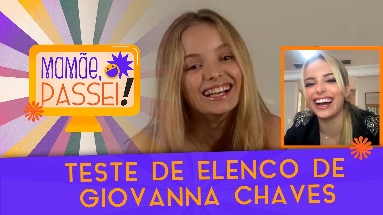 Giovanna Chaves ri de seu teste de elenco | Mamãe Passei