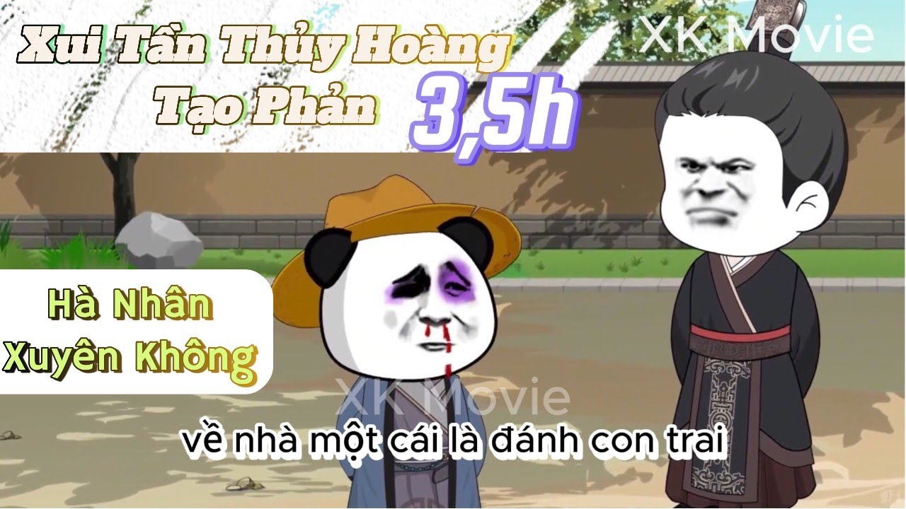 Hà Nhân Xuyên Không : Đang Định Tạo Phản Lại Hóa Ra Là Con Trai Tần Thủy Hoàng ( Hay Cực )