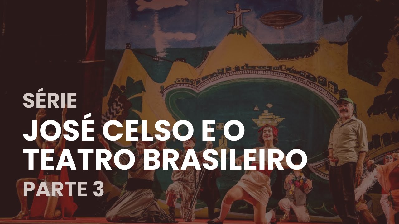 Episódio 3: O Rei da Vela, de Oswald de Andrade – Série: José Celso e o Teatro Brasileiro
