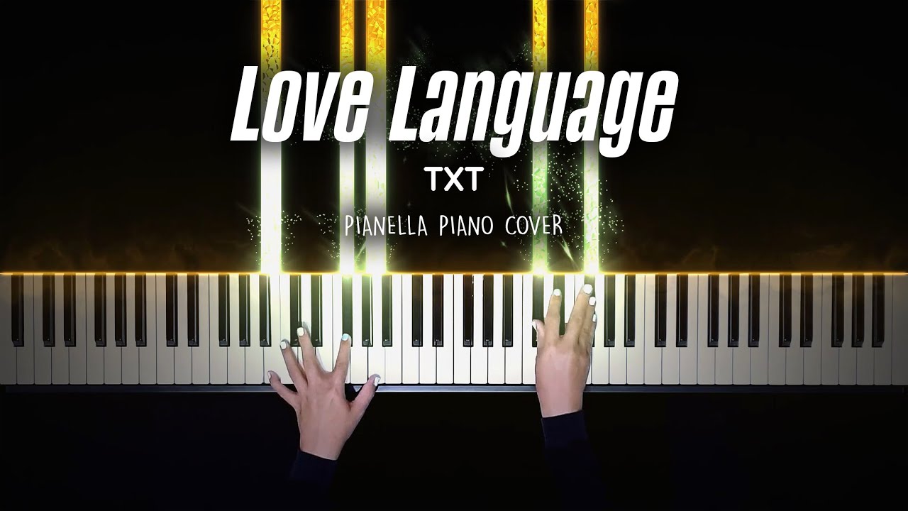TXT (투모로우바이투게더) - Love Language | Piano Cover by Pianella Piano