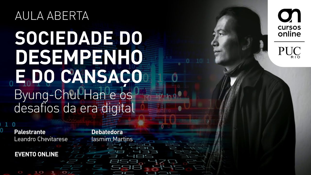 Aula aberta: Sociedade do Desempenho e do Cansa&ccedil;o - Byung-Chul Han e os desafios da era digital