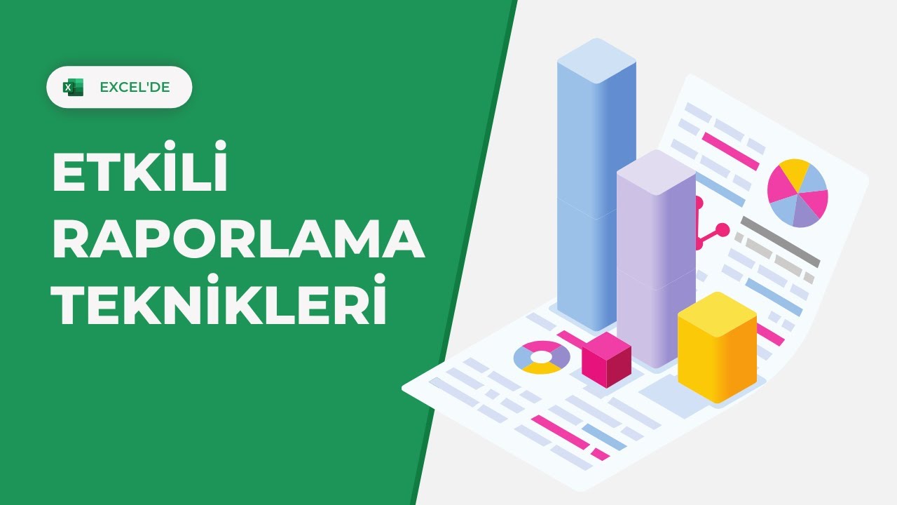 Excel Kullanıcıları için Profesyonel Raporlama İpuçları - EXCEL 751