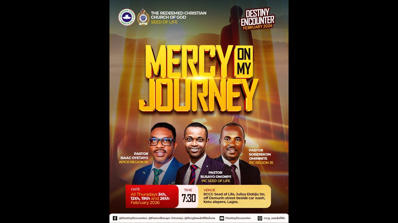 DESTINY ENCOUNTER || MERCY ON MY JOURNEY || RCCG SEED OF LIFE || FEBRUARY 2026