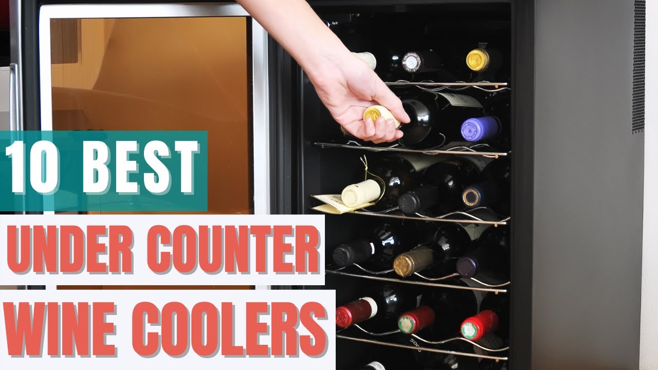 10 Best Under Counter Wine Coolers
