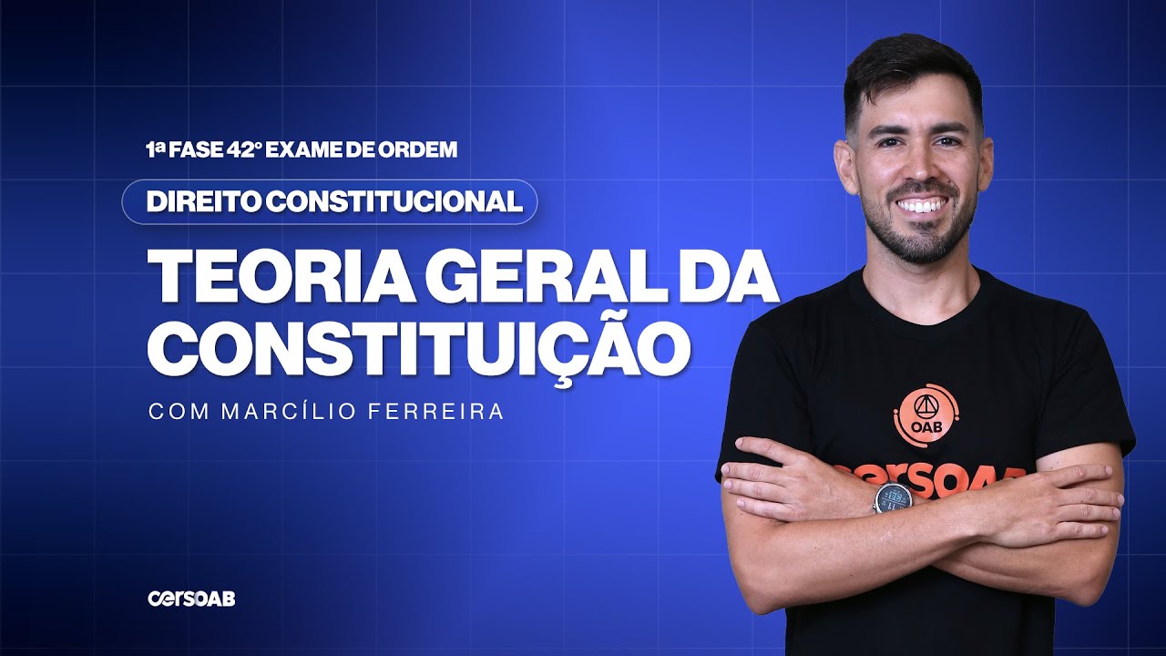 Teoria Geral da Constituição | Direito Constitucional | OAB 1ª Fase 42º Exame | Marcílio Ferreira
