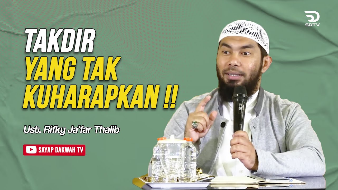 🔴TAKDIR YANG TAK KUHARAPKAN- Ustadz Rifky Ja'far Thalib