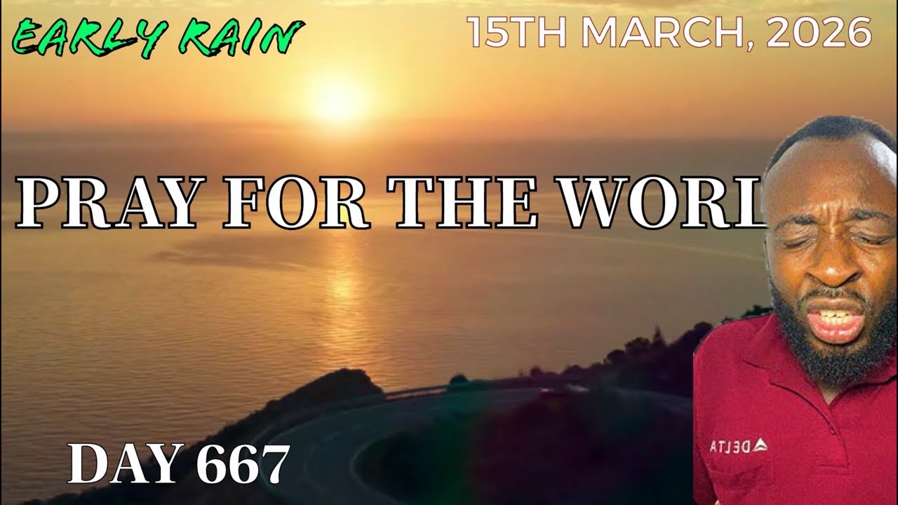 EARLY RAIN 🌧️ DAY 667: “ PRAY FOR THE WORLD”