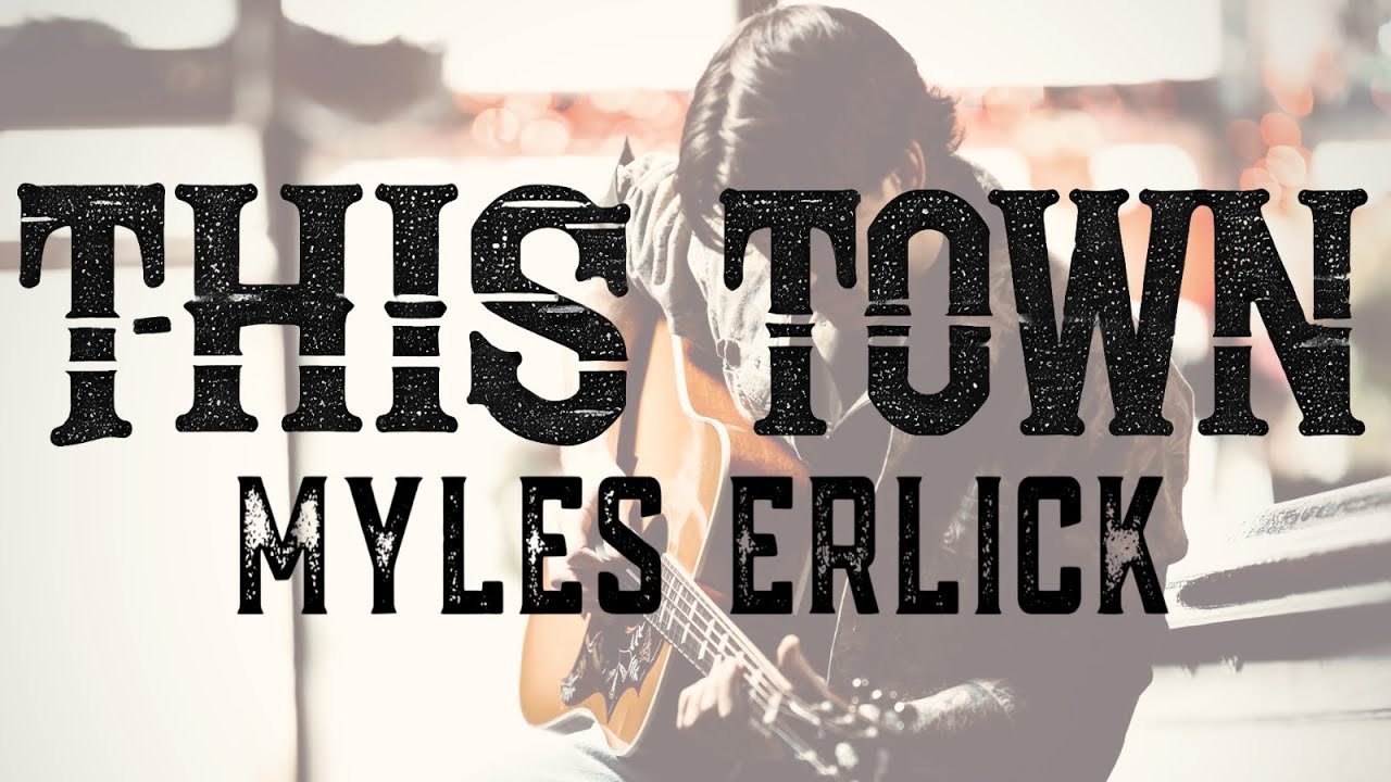 This Town  - Myles Erlick (Official Acoustic Version)