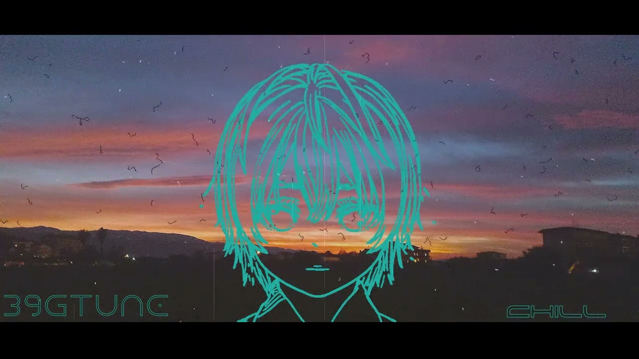39GTUNE - CHILL