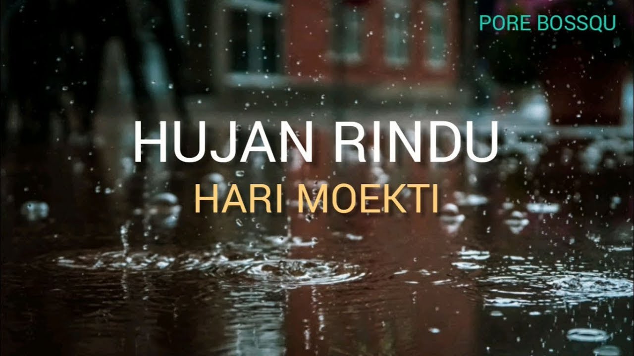 Hari Moekti - Hujan Rindu (Lirik) || High Quality Audio