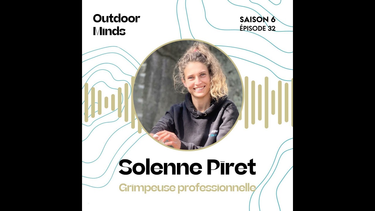 S6E32 - Solenne Piret,  grimpeuse professionnelle et membre de l’équipe de France de para-escalad...