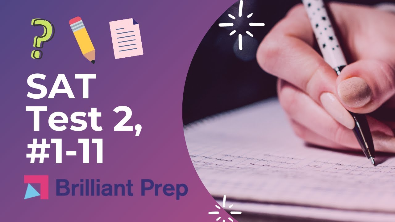 #43 - Test 2, #1-11, New SAT Writing
