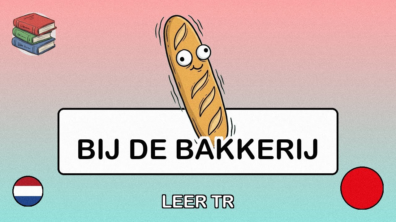 🇳🇱→🇹🇷 Leer Turks - Bij de bakkerij