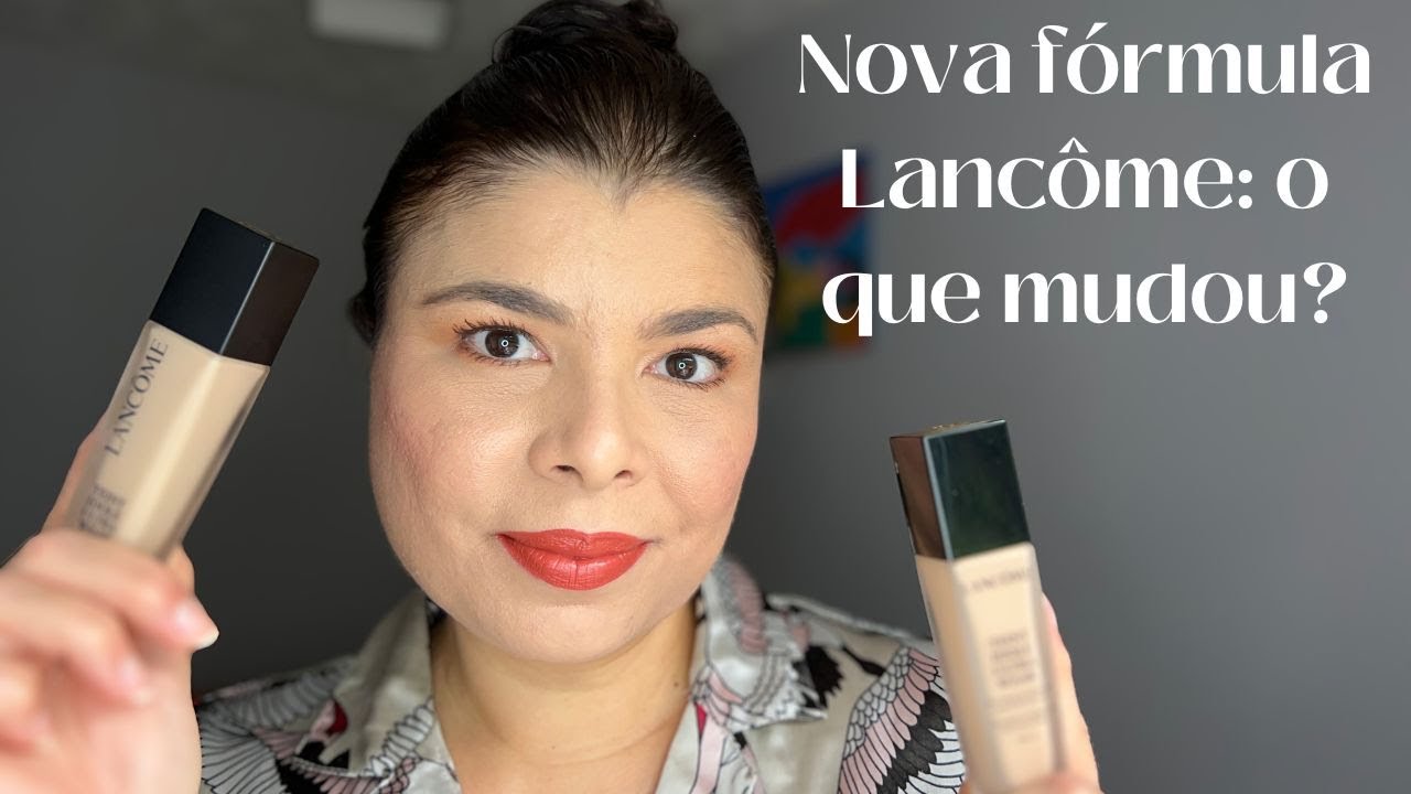 Batalha das bases Lancôme: a nova fórmula é melhor mesmo?