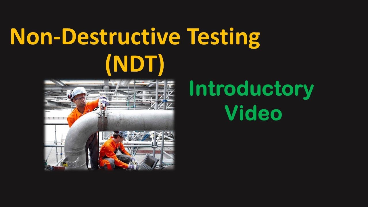 1. NDT Introduction and  need of NDT