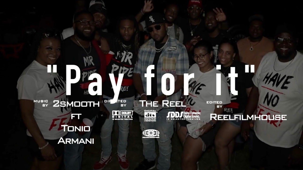 2 Smooth - Pay For It ft. Tonio Armani (Official Music Video)