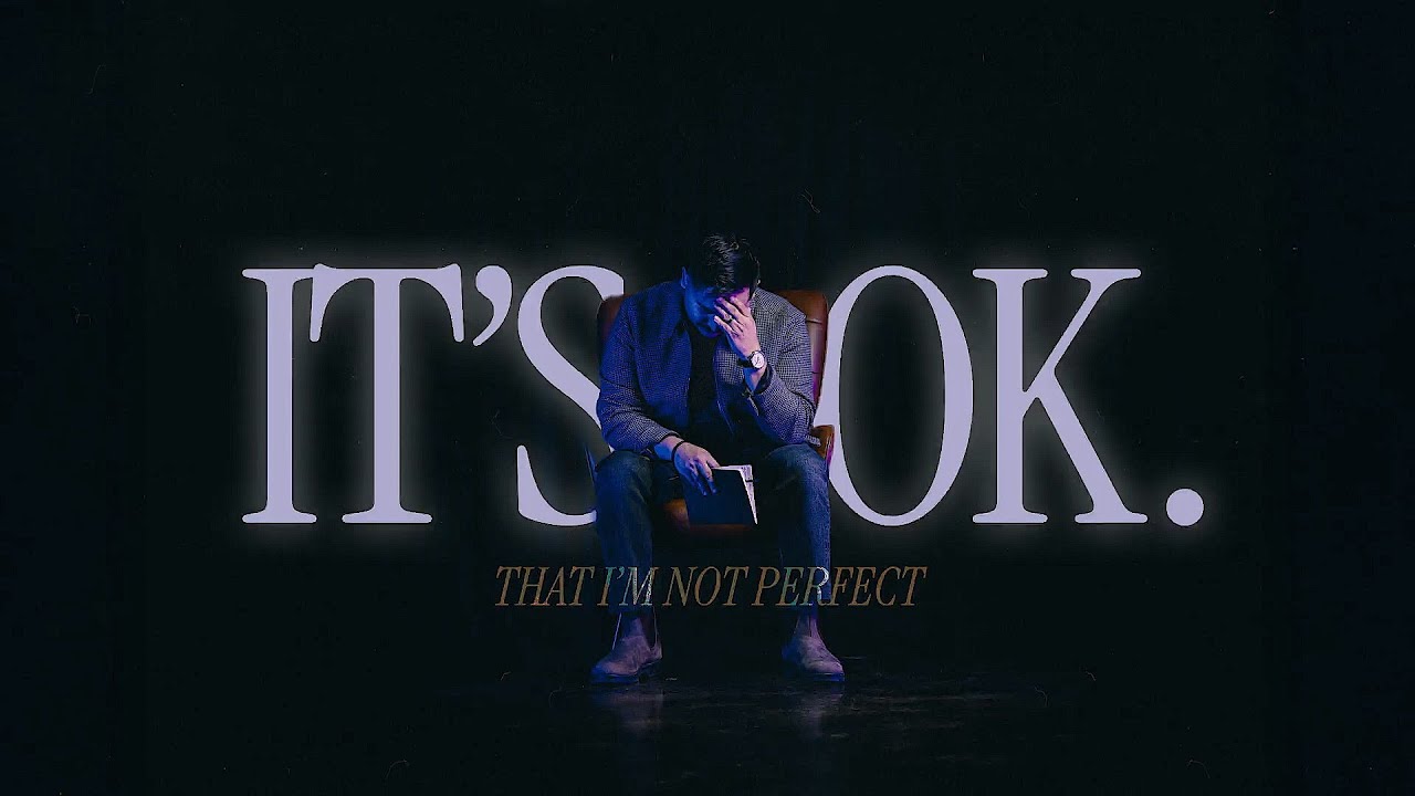 It's OK: It's Ok If I'm Not perfect