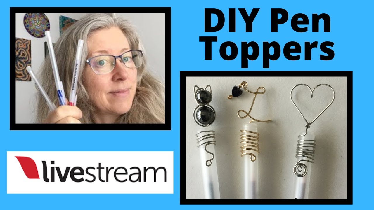 DIY Pen Toppers Tutorial // Livestream Replay
