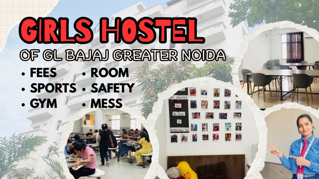Girls Hostel Tour of GL Bajaj Clg | Fees | AC & Non AC Rooms | Safety | Gym | Sports