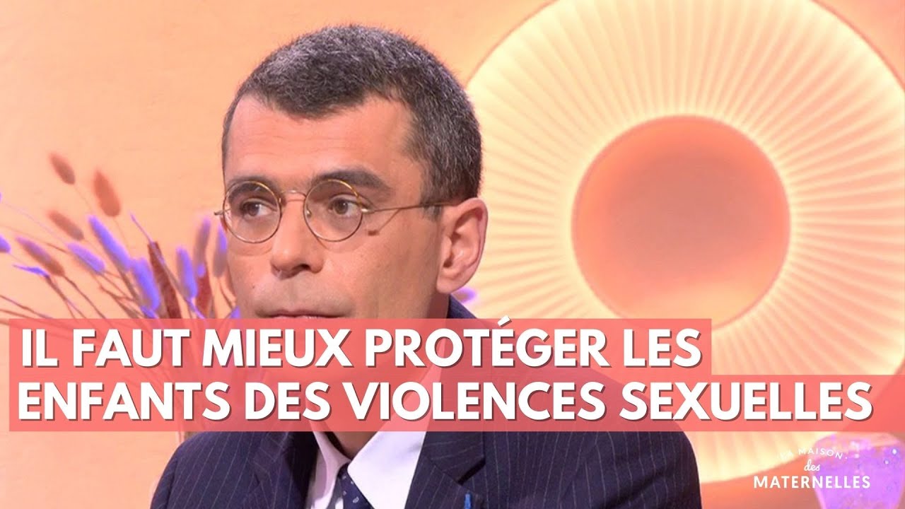 Il faut mieux protéger les enfants des violences sexuelles - La Maison des maternelles #LMDM