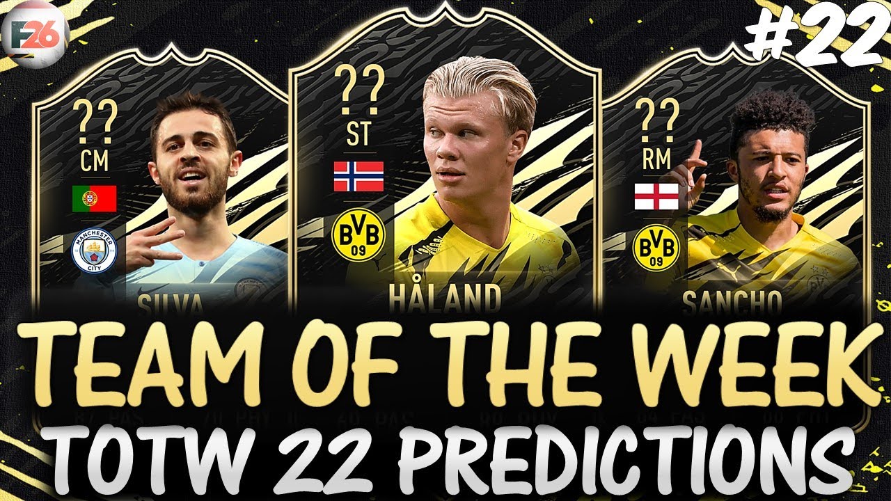 FIFA 21 | TEAM OF THE WEEK 22 PREDICTIONS!! FT. HAALAND, SANCHO, SILVA ETC... (FIFA 21 TOTW 22)