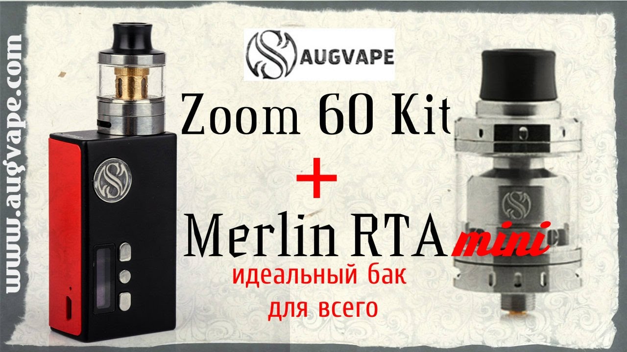 Обзор Merlin mini RTA и Zoom 60 Kit | Augvape