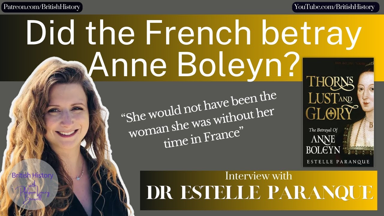 Did the French betray Anne Boleyn? with Dr Estelle Paranque | Youtube edit