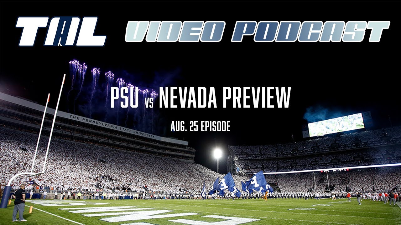 Video Podcast: Are Easy or Hard Non-Conference Games Better? Plus A Full Preview of PSU vs Nevada