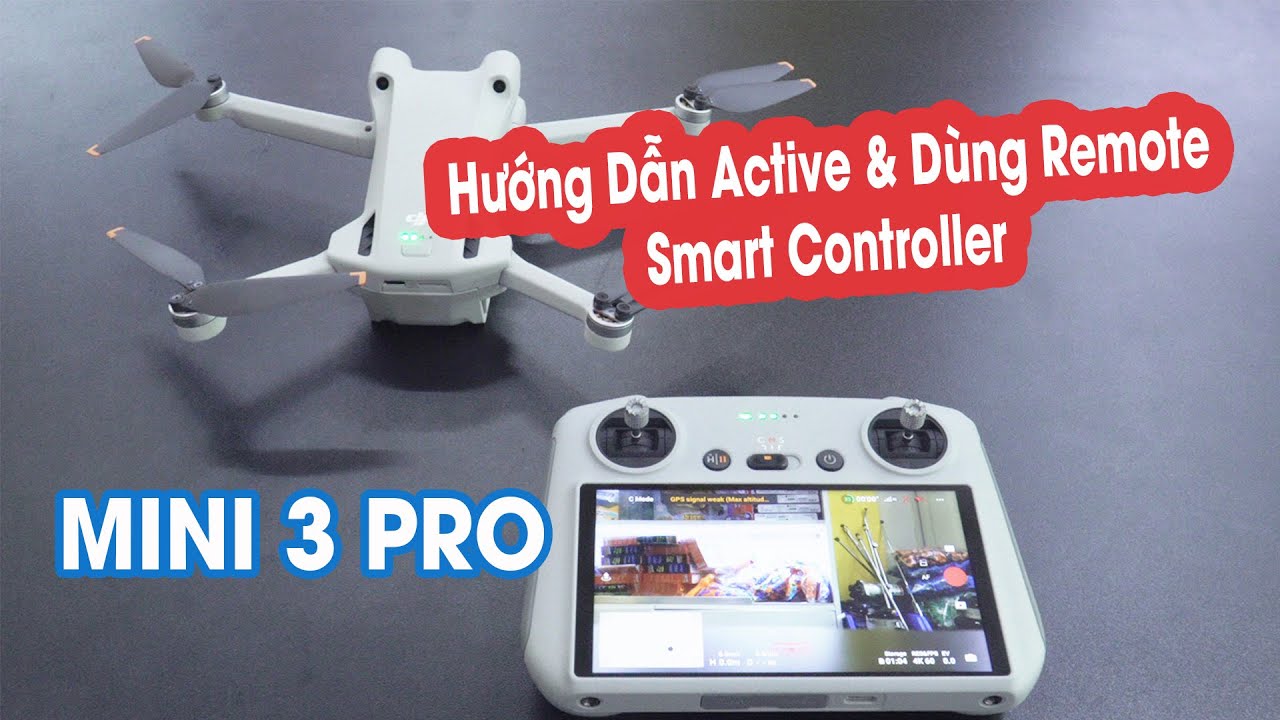 Hướng Dẫn Kích Hoạt Flycam Mini 3 Pro và Cách Dùng Remote Smart Controller  - JOLAVN