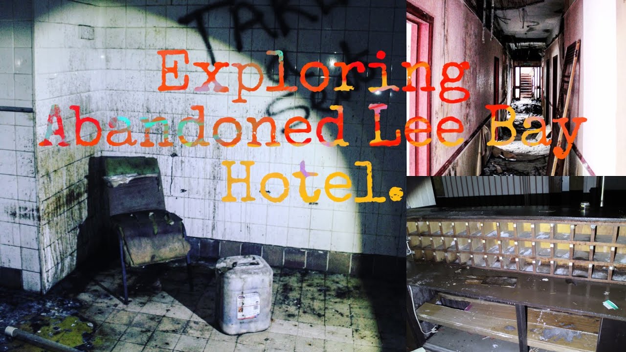 EXPLORING ABANDONED LEE BAY HOTEL