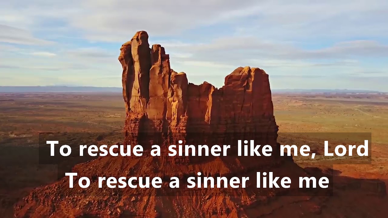 TO RESCUE A SINNER LIKE ME With LYRICS