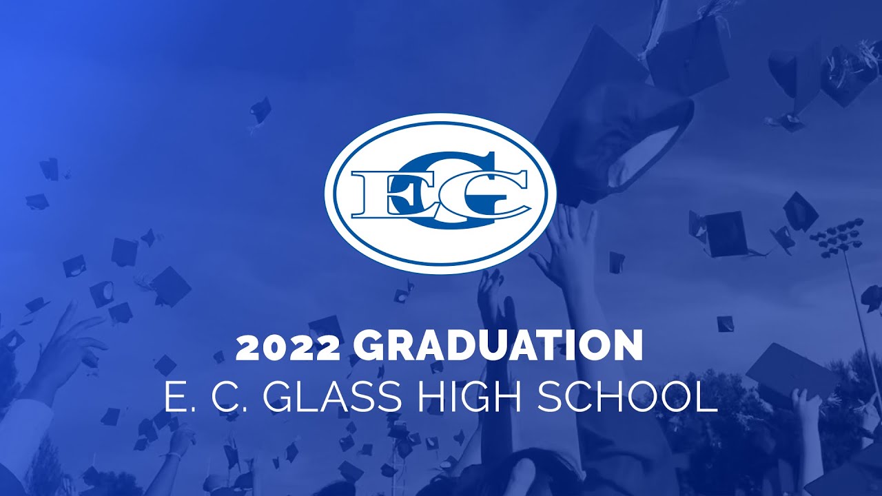 2022 E. C. Glass High School Graduation
