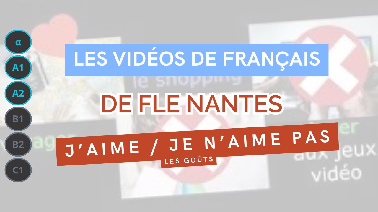 J'aime / Je n'aime pas - Exprimer ses goûts - débutant A1/A2 français FLE