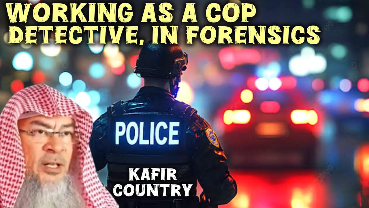 Can I work as police officer Detective or in forensics in Kafir country (West #islam assim al hakeem