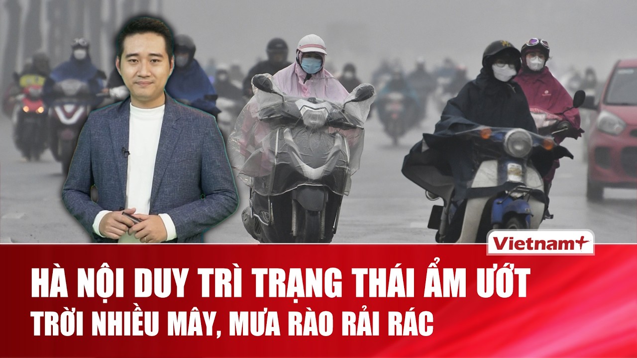 DỰ BÁO THỜI TIẾT TRƯA 25/02: Hà Nội duy trì trạng thái ẩm ướt, trời nhiều mây, mưa rào rải rác | VNP
