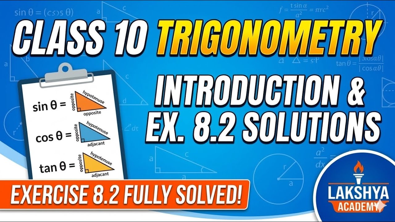 Introduction to Trigonometry PART 2 | CHAPTER 8 | EX 8.2 | FULL EXPLANATION | LAKSHYA ACADEMY