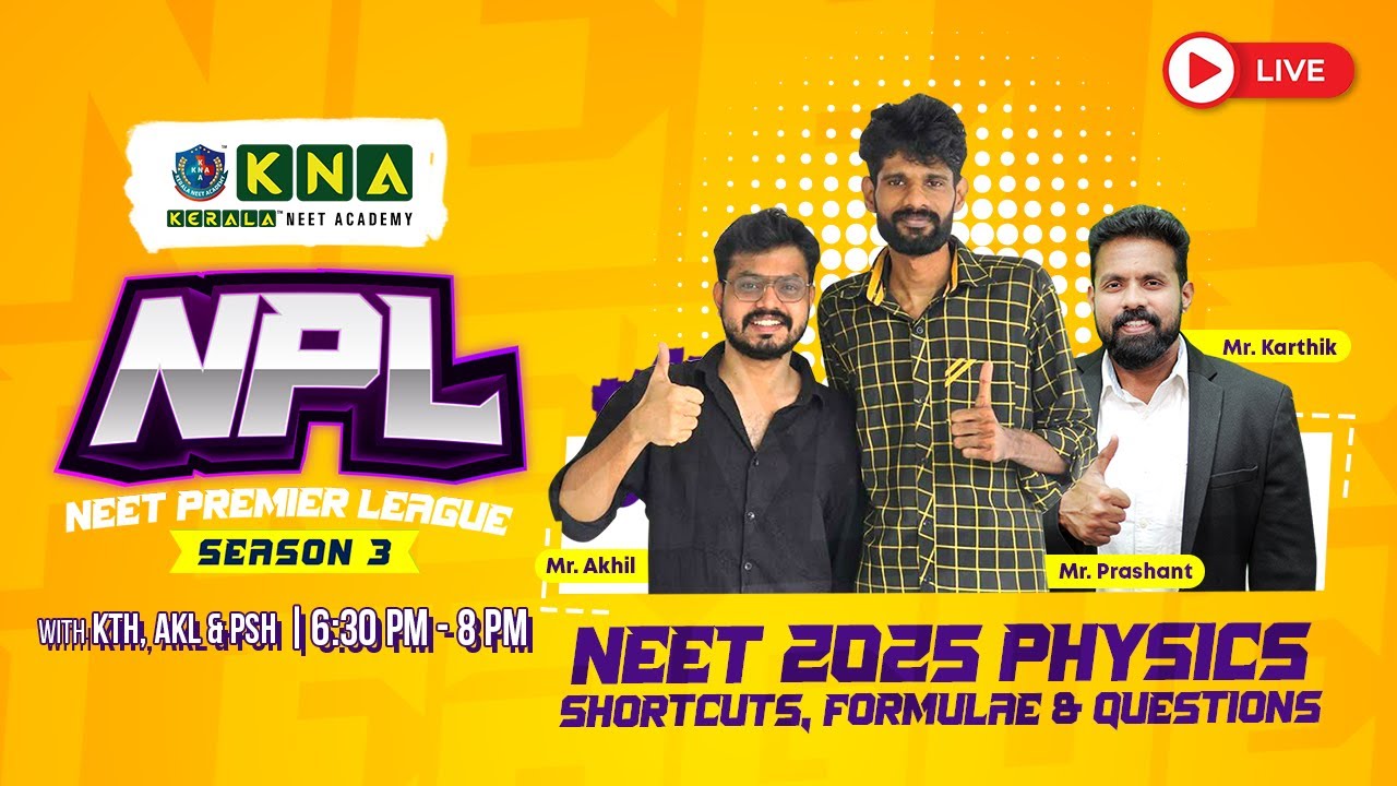 NEET 2025 Physics- Last Minute Revision| Formulae & Questions| NPL Season 3