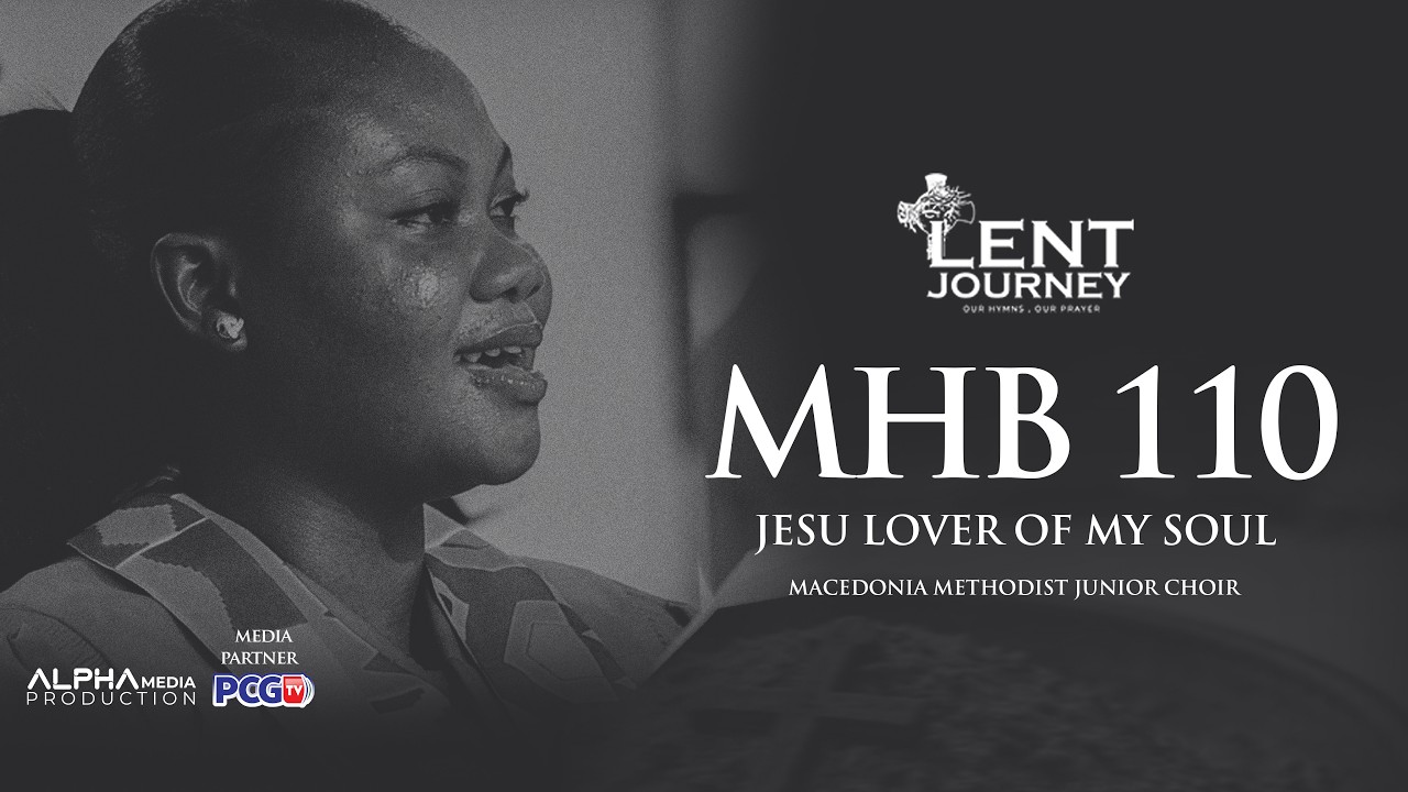 JESU LOVER OF MY SOUL | MHB 110 | MACEDONIA METHODIST JUNIOR CHOIR.