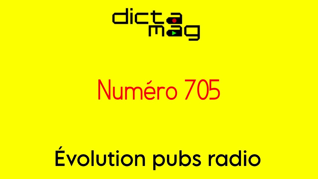 Dictamag N°705 Évolution pubs radio