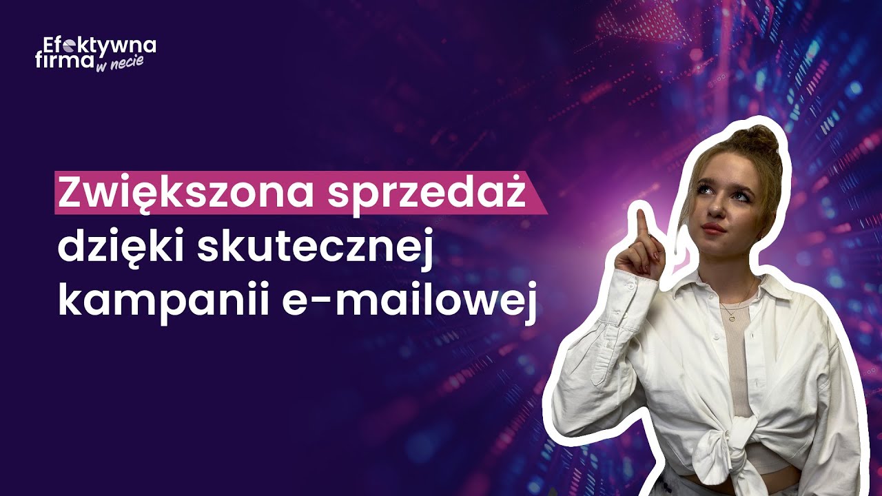 E-mail marketing od podstaw &ndash; Jak stworzyć skuteczną kampanię?