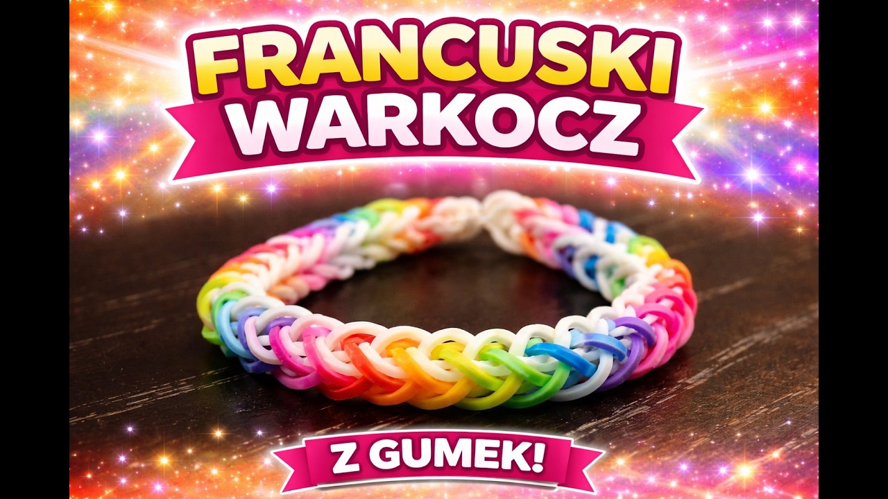 tęczowe gumki po Polsku- francuski warkocz