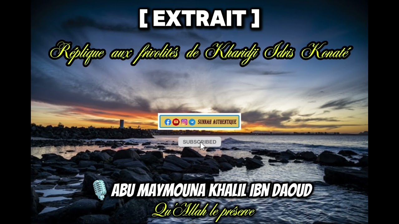 [ EXTRAIT ] Réfutation Contre le Kharidji IDRISS KONATÉ - Abu Maymouna حفظه الله