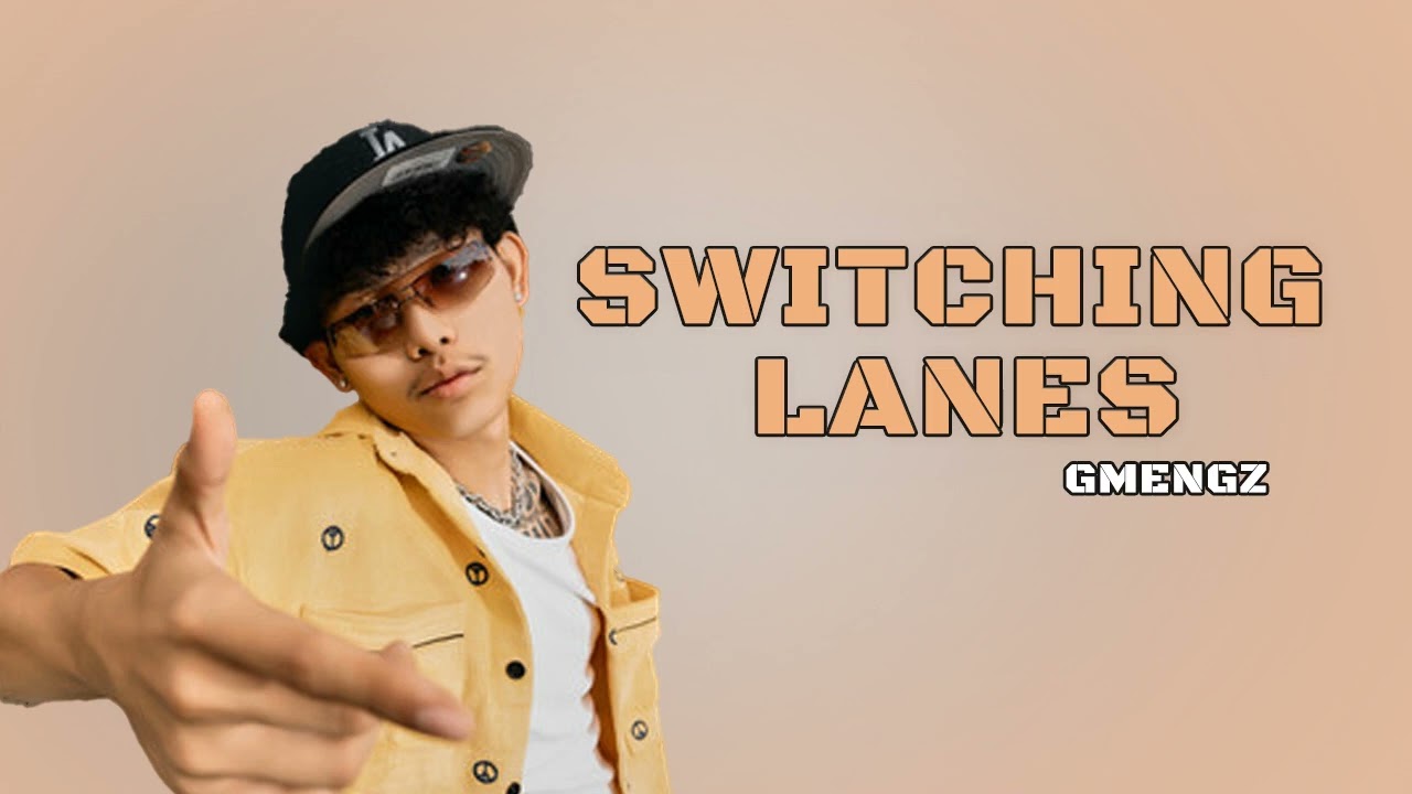 GMENGZ-SWITCHING LANES [OFFICIAL VIDEO]