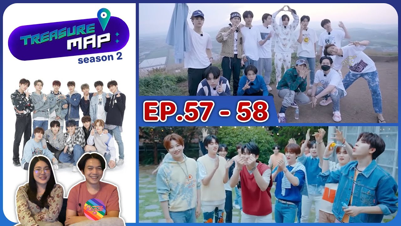 Reaction | TREASURE MAP SS2 EP.57 - 58 #ชวนเธอมารีแอค