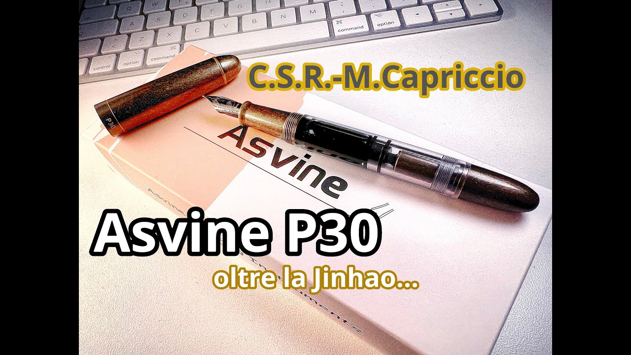 Asvine P30, la Jinhao X159, ecc. Stilografica -  Maurizio Capriccio . C.S.R. Fountain Pen